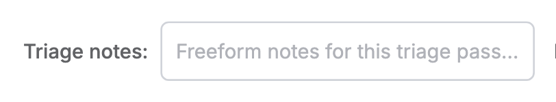 The Triage notes control, rendered as a single-line text field showing its placeholder